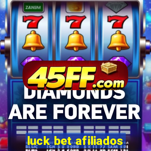 luck bet afiliados